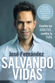 Cover of: Salvando Vidas Cambia Tus Hbitos Cambia Tu Vida