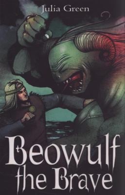 Beowulf The Brave By Julia Green | Open Library