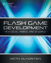 Cover of: Flash Game Development In A Social Mobile And 3d World by 