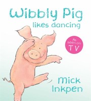 Cover of: Wibbly Pig Likes Dancing