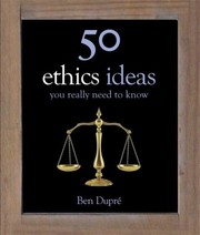 Cover of: 50 Ethics Ideas You Really Need To Know