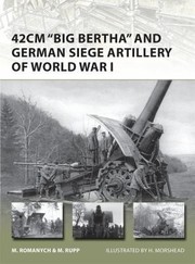 Cover of: 42cm Big Bertha And German Siege Artillery Of World War I by 