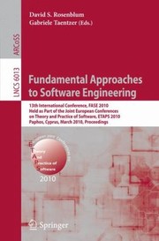 Cover of: Fundamental Approaches To Software Engineering 13th International Conference Fase 2010 Held As Part Of The Joint European Conferences On Theory And Practice Of Software Etaps 2010 Paphos Cyprus March 2028 2010 Proceedings