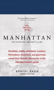 Cover of: City Secrets Manhattan The Essential Insiders Guide