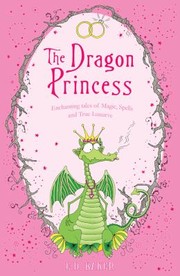 Cover of: The Dragon Princess And Other Tales Of Magic Spells And True Luuurve: Tales of the Frog Princess #4-6