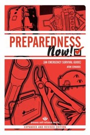 Cover of: Preparedness Now An Emergency Survival Guide