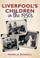 Cover of: Liverpools Children in the 1950s