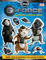 Cover of: GForce Ultimate Sticker Book With More Than 60 Reusable FullColor Stickers
            
                GForce