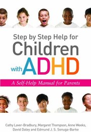 Cover of: Step By Step Help For Children With Adhd A Selfhelp Manual For Parents