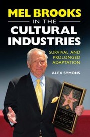 Cover of: Mel Brooks In The Cultural Industries Survival And Prolonged Adaptation