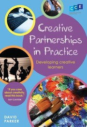 Cover of: Creative Partnerships In Practice Developing Creative Learners