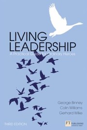 Cover of: Living Leadership A Practical Guide For Ordinary Heroes