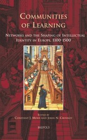 Cover of: Communities Of Learning Networks And The Shaping Of Intellectual Identity In Europe 11001500