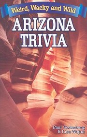 Cover of: Weird Wacky and Wild Arizona Trivia