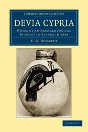 Cover of: Devia Cypria Notes Of An Archaeological Journey In Cyprus In 1888