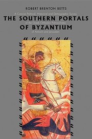 Cover of: The Southern Portals Of Byzantium A Concise Political Historical And Demographic Survey Of The Greek Orthodox Patriarchates Of Antioch And Jerusalem