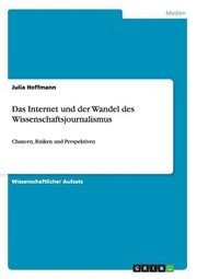 Cover of: Das Internet Und Der Wandel Des Wissenschaftsjournalismus Chancen Risiken Und Perspektiven