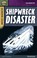 Cover of: Shipwreck Disaster