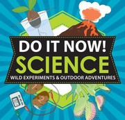 Cover of: Do It Now Science Wild Experiments Outdoor Adventures