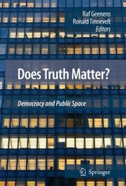 Cover of: Does Truth Matter Democracy And Public Space by 