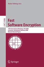 Cover of: Fast Software Encryption 15th International Workshop Revised Selected Papers by 