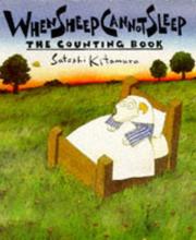 Cover of: When Sheep Cannot Sleep The Counting Book by Satoshi Kitamura, Satoshi Kitamura