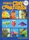 Cover of: Crazy Clay Creatures Kids Diy