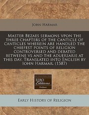 Cover of: Master Bezaes Sermons Vpon The Three Chapters Of The Canticle Of Canticles by 