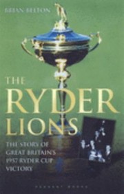 Cover of: The Ryder Lions The Story Of Great Britains 1957 Ryder Cup Victory by 