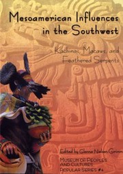 Cover of: Mesoamerican Influences In The Southwest Kachinas Macaws And Feathered Serpents by Glenna Nielsen-Grimm