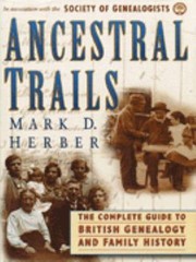 Cover of: Ancestral Trails The Complete Guide To British Genealogy And Family History