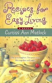 Cover of: Recipes for easy living by Curtiss Ann Matlock
