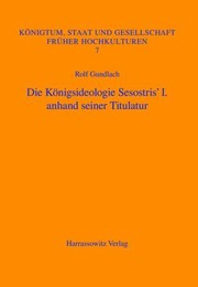 Cover of: Die Knigsideologie Sesostris I Anhand Seiner Titulatur