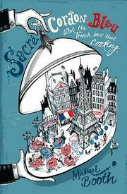 Cover of: Sacre Cordon Bleu What The French Know About Cooking