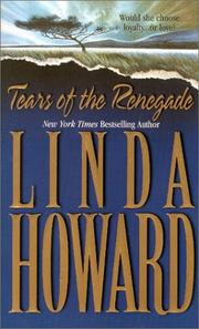 Cover of: Tears Of The Renegade by Linda Howard