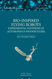 BioInspired Flying Robots by Jean-Christophe Zufferey