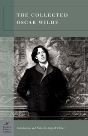 Cover of: The Collected Oscar Wilde
            
                Barnes  Noble Classics Paperback