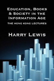 Cover of: Education Books And Society In The Information Age The Hong Kong Lectures January 2011