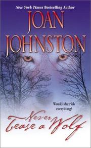 Cover of: Never Tease A Wolf by Joan Johnston