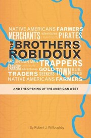 Cover of: The Brothers Robidoux And The Opening Of The American West