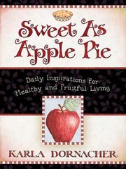 Cover of: Sweet As Apple Pie by Karla Dornacher