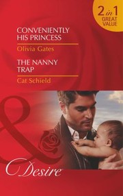 Cover of: Conveniently His Princess / The Nanny Trap by 