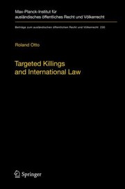 Cover of: Targeted Killings and International Law
            
                Beitr GE Zum Ausl Ndischen Ffentlichen Recht Und V Lkerrecht
