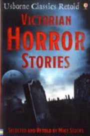 Cover of: Victorian Horror Stories
            
                Usborne Classics Retold by 