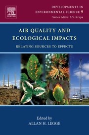 Air Quality And Ecological Impacts Relating Sources To Effects by Allan H. Legge