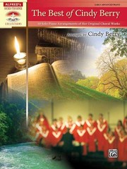 Cover of: The Best Of Cindy Berry 10 Solo Piano Arrangements Of Her Original Choral Works by 