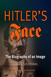 Cover of: Hitlers Face The Biography Of An Image