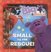 Cover of: Small To The Rescue by 