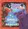 Cover of: Small To The Rescue