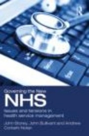 Cover of: Governing The New Nhs Issues And Tensions In Health Service Management by 